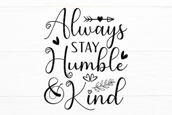 Always Stay Humble and Kind: A Graphics Asset for Crafts