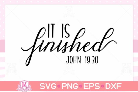 It is Finished Svg, Christian Svg Graphics