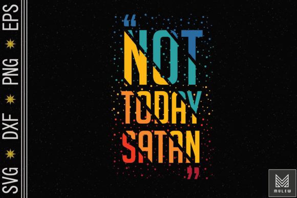 Jesus Not Today Satan Funny Easter Graphics & Crafts