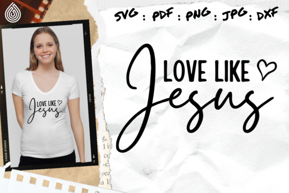 Love Like Jesus: Christian Graphics for Crafts