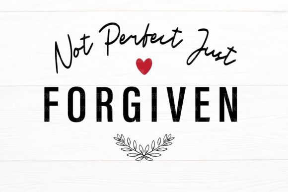 Not Perfect Forgiven Christian Quotes Graphics & Crafts