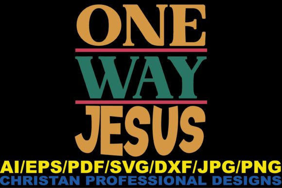One Way Jesus Christian Design Graphics for Crafts