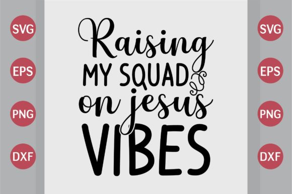 Raising My Squad on Jesus Vibes SVG